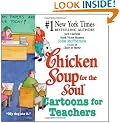 Chicken Soup for the Soul Cartoons for Teachers (Chicken Soup for the Soul (Paperback Health Communications))