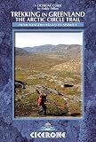 Trekking in Greenland: The Arctic Circle Trail (Cicerone Guides)