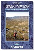 Trekking in Greenland: The Arctic Circle Trail (Cicerone Guides)