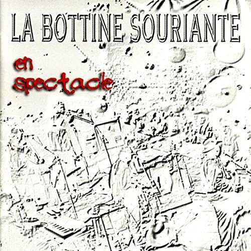 La Bottine Souriante - En Spectacle - Zortam Music