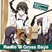 Radio Cross Days CD Vol.1~クロス・乙女・デイズ~