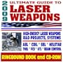 2009 Ultimate Guide to Laser Weapons - Defense Department Research on High-Energy Laser Systems - Ground, Air, Space Based, Solid State Systems (Ringbound Book and CD-ROM)