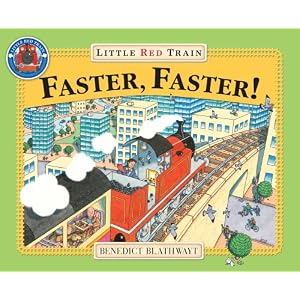 Little Red Train: Faster, Faster (Adventures of the Little Red Train)