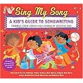Sing My Song (A Kid's Guide to Songwriting) (Package)