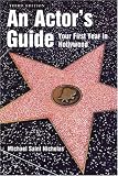 An Actor's Guide - Your First Year in Hollywood