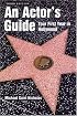 An Actor's Guide: Your First Year in Hollywood