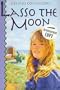 Lasso the Moon
