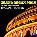 Grand Organ Prom - The Organ of the Royal Albert Hall