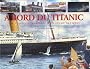 A bord du Titanic : La tragique travers�e d'un g�ant des mers
