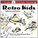 Retro Kids Patterns and Prints: What Baby Baby Boomers Wore (Dover Pictorial Archives)