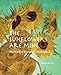 The Sunflowers are Mine: The Story of Van Gogh's Masterpiece