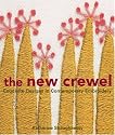 The New Crewel: Exquisite Designs in Contemporary Embroidery