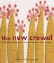The New Crewel: Exquisite Designs in Contemporary Embroidery