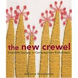 The New Crewel: Exquisite Designs in Contemporary Embroideryvon "Katherine Shaughnessy"
