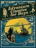 Famous Classics for Boys: Robinson Crusoe, Treasure Island and Kidnapped Books