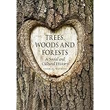 trees woods and forests a social and cultural history