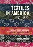 Textiles in America, 1650-1870
