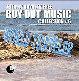 Totally Royalty Free Buy Out Music - Collection #6: World Traveler