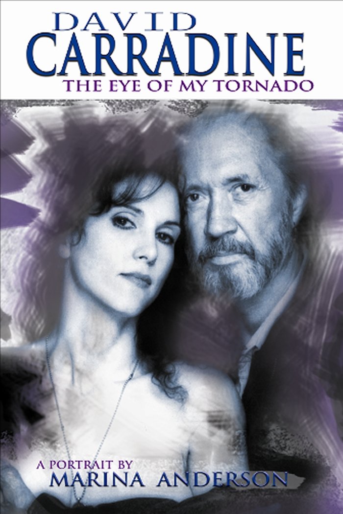 David Carradine: The Eye of My Tornado: Marina Anderson: Amazon ... David Carradine: The Eye of My Tornado: Marina Anderson: Amazon ...