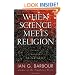 When Science Meets Religion: Enemies, Strangers, or Partners?