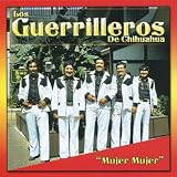 Los Guerrilleros de Chihuahua Mujer Mujer