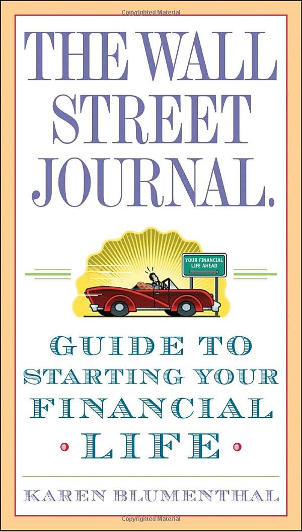 The Wall Street Journal. Guide to Starting Your Financial Life ...