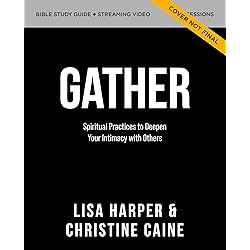 Gather Video Study: Spiritual Practices to Deepen Your Relationships with Others [DVD]