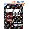 The Drummer's Bible: How to Play Every Drum Style from Afro-Cuban to Zydeco