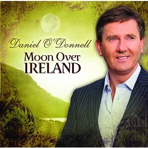 Daniel ODonnell - Moon Over Ireland (2011)