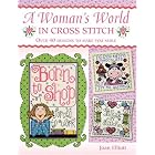 A Woman's World In Cross Stitch by Joan Elliot