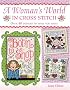 A Woman's World In Cross Stitch: Over 40 Designs to Make You Smile
