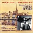 Meyerbeer: L'�toile du Nord (Gesamtaufnahme) (Aufnahme Wexford 1996)