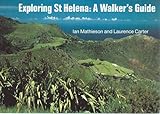 Exploring St Helena : a walker's guide