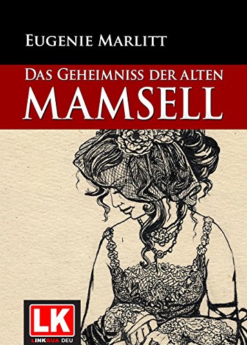 Das Geheimnis der alten Mamsell [Illustriert] (German Edition)
