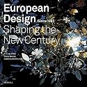 European Design Since 1985: Shaping the New Century
