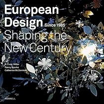 European Design Since 1985: Shaping the New Century