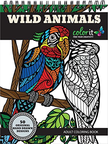 ColorIt Wild Animals Coloring Book: Premium Hardcover With Top Spiral Binding Grown Up Coloring Book Features 50 Original Hand Drawn Animal Coloring Pages for Adults