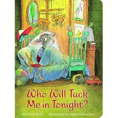 Who Will Tuck ME in Tonight?