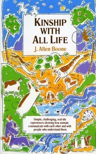 Kinship with All Life by Joseph Allen Boone 1st (first) Edition (1976)