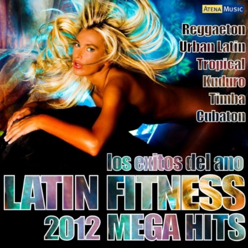 Latin Fitness 2012 Mega Cubaton Kuduro)