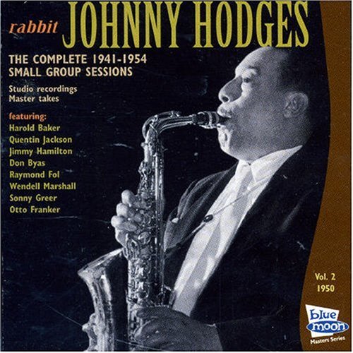 Johnny Hodges - The Complete 1941-1954 Small Group Sessions, Vol. 2: 1950 - Zortam Music