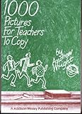 1000 Pictures for Teachers to Copy