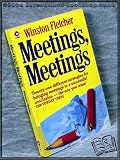 Meetings, meetings : how to manipulate them and make them more fun