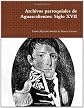 Archivos Parroquiales De Aguascalientes: Siglo Xvii (Spanish Edition)