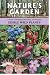 Nature's Garden: A Guide to Identifying, Harvesting, and Preparing Edible Wild Plants