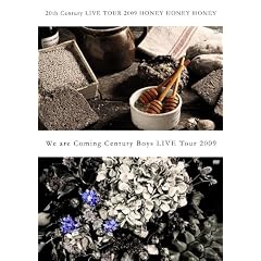 20th Century LIVE TOUR 2009 HONEY HONEY HONEY/We are Coming Century Boys LIVE Tour 2009 [DVD]