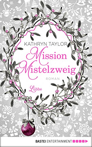 Mission Mistelzweig (German Edition)
