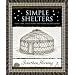 Simple Shelters: Tents, Tipis, Yurts, Domes and Other Ancient Homes (Wooden Books)