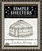 Simple Shelters: Tents, Tipis, Yurts, Domes and Other Ancient Homes (Wooden Books)