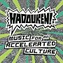 Music For An Accelerated Culture